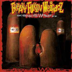 Freaky Fukin Weirdoz - Senseless Wonder album cover