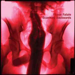 Scanning Backwards - Phase Fatale