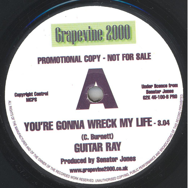 Guitar Ray – You're Gonna Wreck My Life / I Am Never Gonna Break His Rules  (Vinyl) – The Mixtape Club