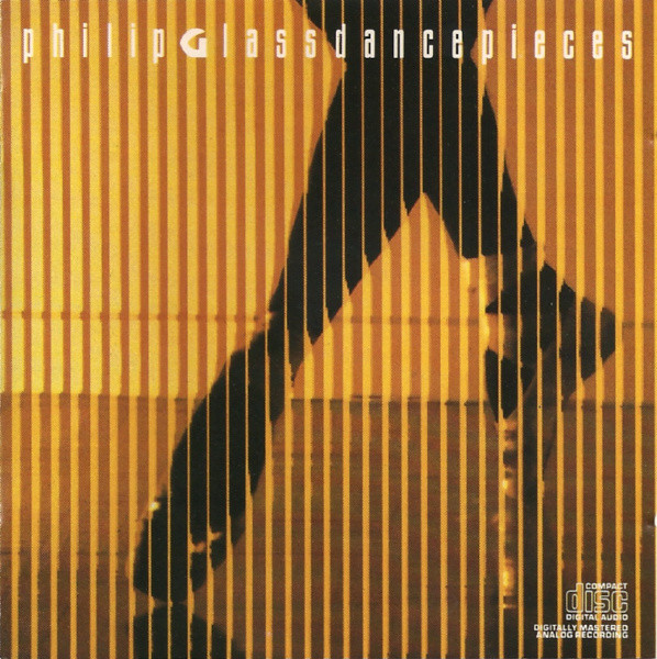 Philip Glass – DancePieces (1987, CD) - Discogs