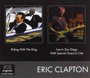 Eric Clapton - Riding With The King / Live In San Diego With Special Guest JJ Cale album cover