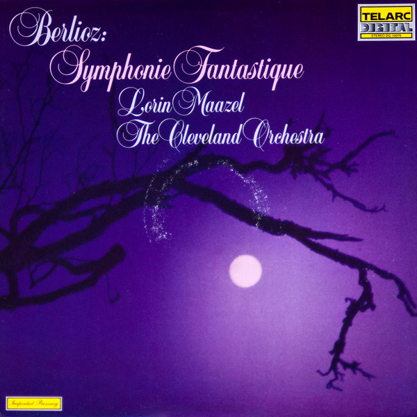 Berlioz Lorin Maazel The Cleveland Orchestra Symphonie Fantastique 1982 Vinyl Discogs 