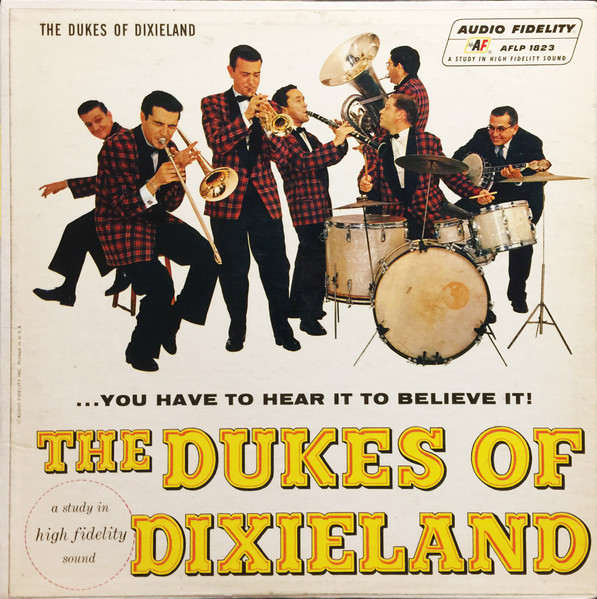 The Dukes Of Dixieland – ...You Have To Hear It To Believe It! (1956