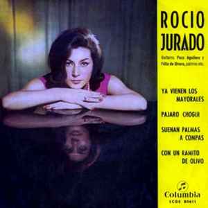 Rocio Jurado - Ya Vienen Los Mayorales / Pajaro Chogui / Suenan Palmas A Compas / Con Un Ramito De Olivo album cover