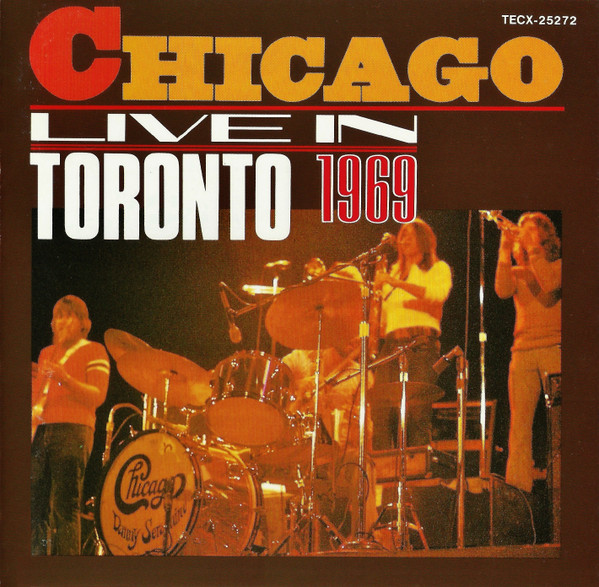Chicago = シカゴ – Live In Toronto 1969 = ライヴ・イン・トロント 