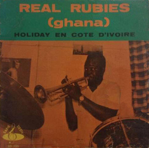 ladda ner album Real Rubies (Ghana) - Holiday En Cote DIvoire