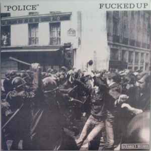 Fucked Up – Police (2003, White Background Logo, Vinyl) - Discogs