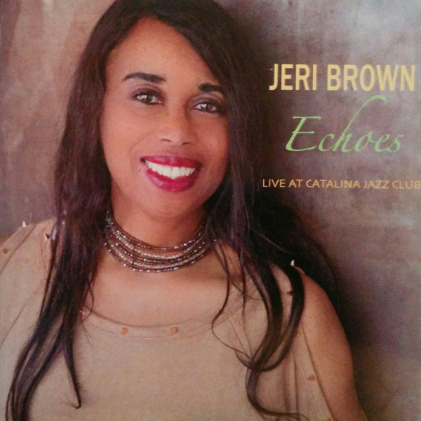 lataa albumi Jeri Brown - Echoes Live At Catalina Jazz Club