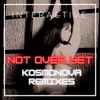 Interactive - Not Over Yet (Kosmonova Remixes)