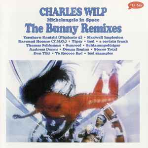 Charles Wilp - Michelangelo In Space - The Bunny Remixes album cover