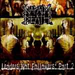 Napalm Death = ナパーム・デス – Leaders Not Followers: Part 2 