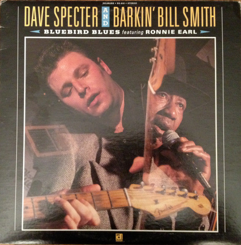 Dave Specter And Barkin' Bill Smith Featuring Ronnie Earl