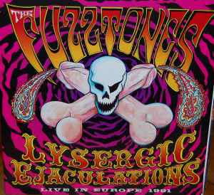 The Fuzztones - Lysergic Ejaculations (Live In Europe 1991) album cover