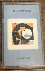 Tony Humphries - Mix The Vibe album cover
