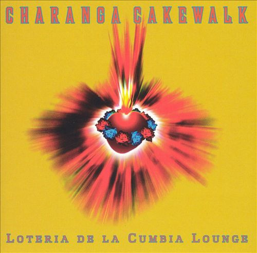 télécharger l'album Charanga Cakewalk - Loteria De La Cumbia Lounge