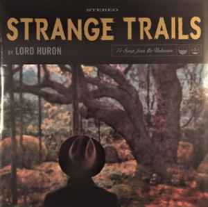 Lord Huron - Strange Trails album cover