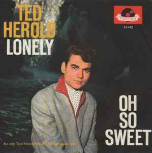 Ted Herold - Lonely / Oh So Sweet