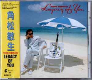 Toshiki Kadomatsu – Legacy Of You (1990, CD) - Discogs