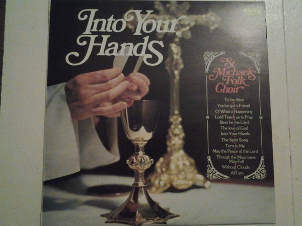 Album herunterladen St Michael's Folk Choir - Into Your Hands