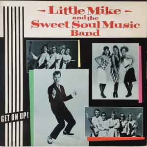 Little Mike And The Sweet Soul Music Band - Get On Up!