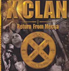 X-Clan - Return From Mecca album cover