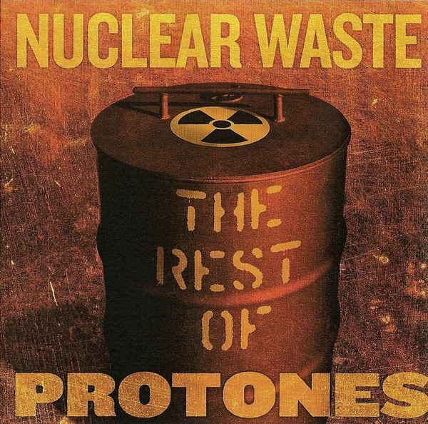 baixar álbum Protones - Nuclear Waste The Rest Of Protones