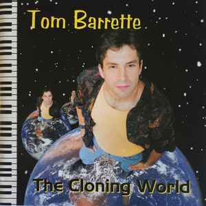 Tom Barrette - The Cloning World album cover