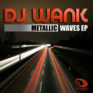 DJ Wank - Metallic Waves EP album cover