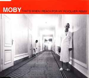 Moby - That's When I Reach For My Revolver (Remix)