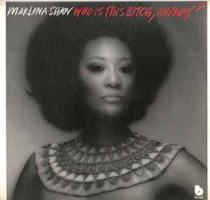 Marlena Shaw - Who Is This Bitch, Anyway? album cover