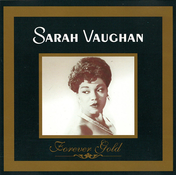 Sarah Vaughan - Forever Gold | Releases | Discogs