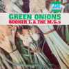 Booker T. & The M.G.s* - Green Onions