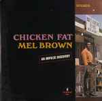 Mel Brown – Chicken Fat (1972, Vinyl) - Discogs