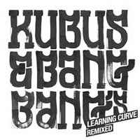 Kubus & BangBang - Learning Curve Remixed album cover