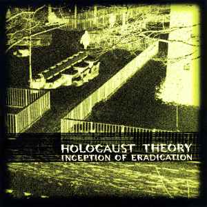 Holocaust Theory - Inception Of Eradication album cover