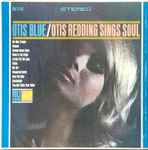 Cover of Otis Blue / Otis Redding Sings Soul, 1967, Vinyl