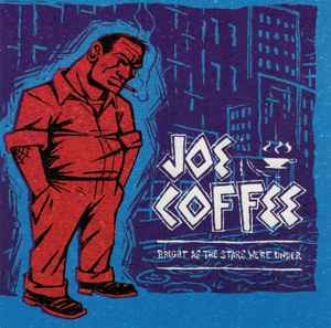 Joe Coffee - Bright As The Stars We're Under