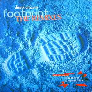 Disco Citizens - Footprint (The Remixes)