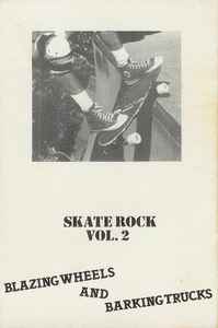 Skate Rock Vol. 2 - Blazing Wheels And Barking Trucks - Various