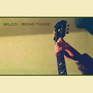 Wilco – Being There (2017, CD) - Discogs