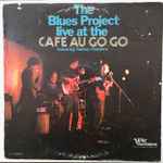 Cover of Live At The Cafe Au Go Go, 1966, Vinyl