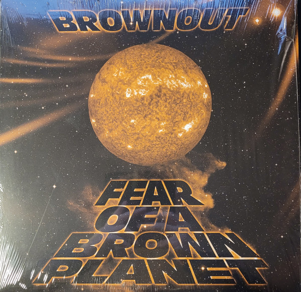 Brownout – Fear Of A Brown Planet (2018, Vinyl) - Discogs