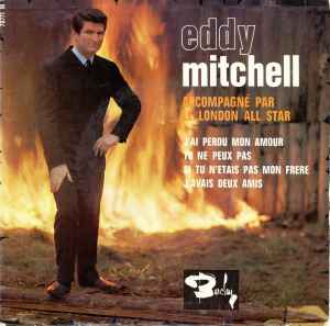 Eddy Mitchell - J'ai Perdu Mon Amour