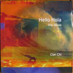 Clan Chi - Hello Hola (The Mixes) album cover