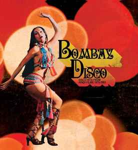 Bombay Disco (Disco Hits From Hindi Films 1979-1985) - Various