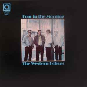The Western Echoes - Four In The Morning album cover
