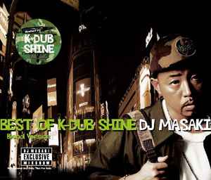 DJ Masaki – Best Of K-Dub Shine(Blendz Version) (2004, Not for