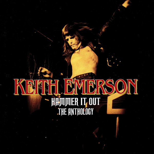 Keith Emerson – Hammer It Out - The Anthology (2006, CD) - Discogs