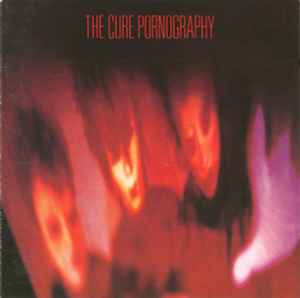 The Cure – Pornography (1985, CD) - Discogs
