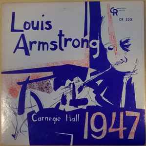 Louis Armstrong - Carnegie Hall Concert - Feb. 8, 1947 | Releases